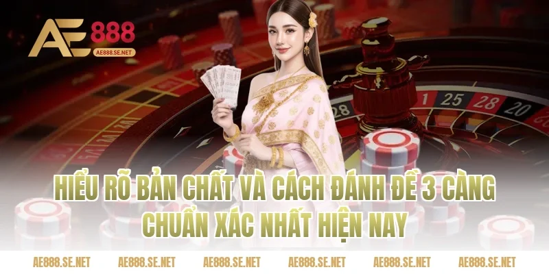 Hiểu rõ bản chất và cách đánh đề 3 càng chuẩn xác nhất hiện nay