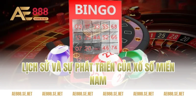 Lịch sử và sự phát triển của xổ số miền Nam