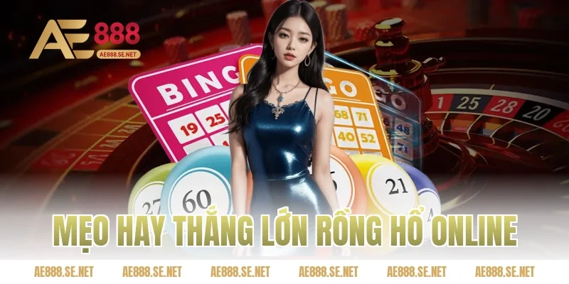 Mẹo hay thắng lớn rồng hổ online