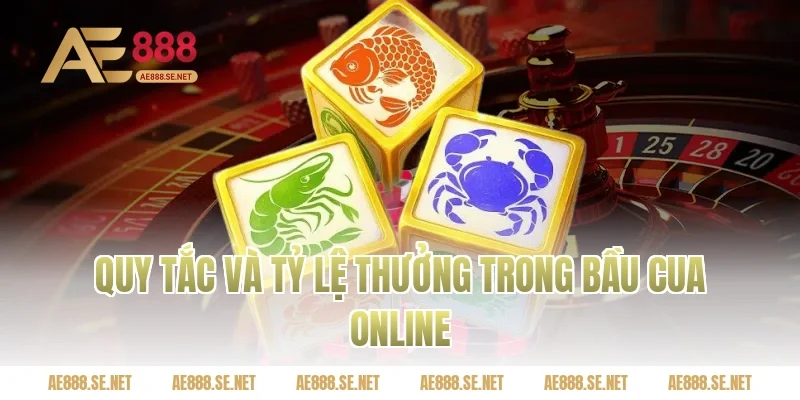 Quy tắc và tỷ lệ thưởng trong bầu cua online
